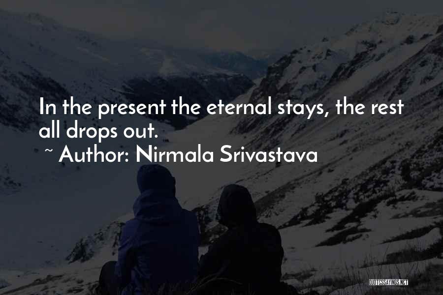 Srivastava Quotes By Nirmala Srivastava