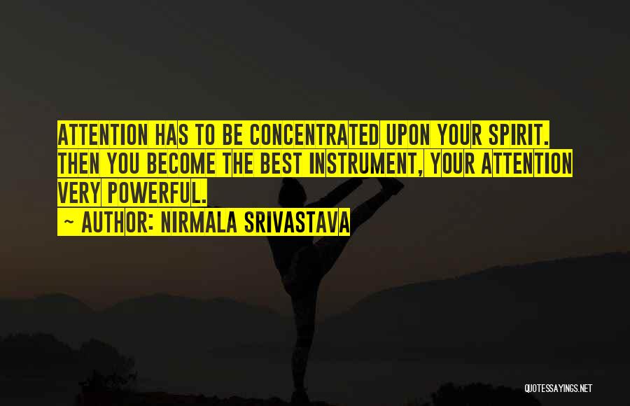 Srivastava Quotes By Nirmala Srivastava