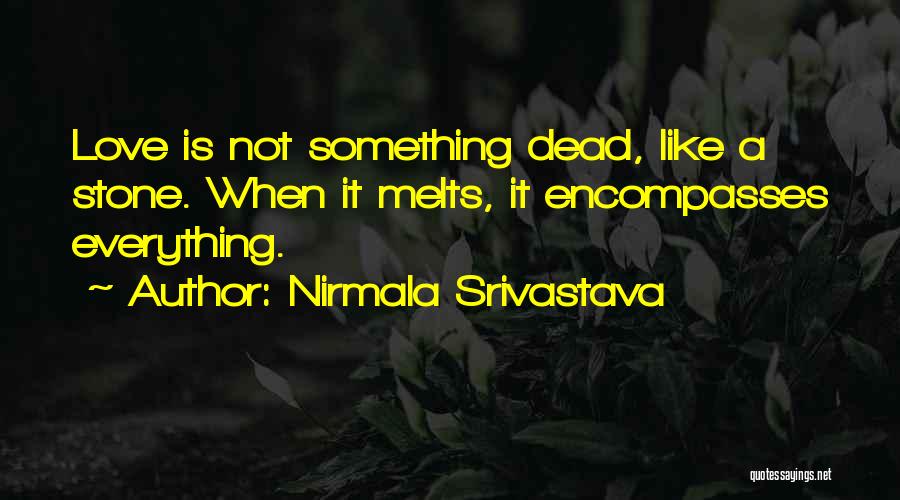 Srivastava Quotes By Nirmala Srivastava