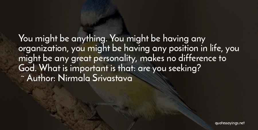 Srivastava Quotes By Nirmala Srivastava