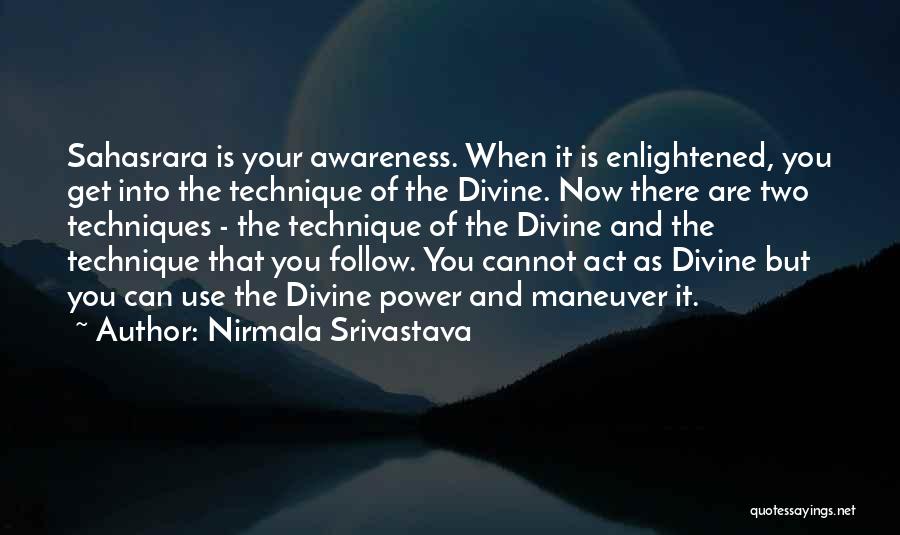 Srivastava Quotes By Nirmala Srivastava