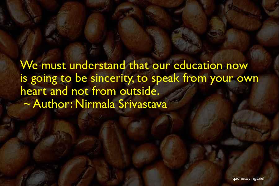 Srivastava Quotes By Nirmala Srivastava