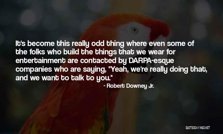 Srivichai Quotes By Robert Downey Jr. Srivichai Quotes By Robert Downey Jr.