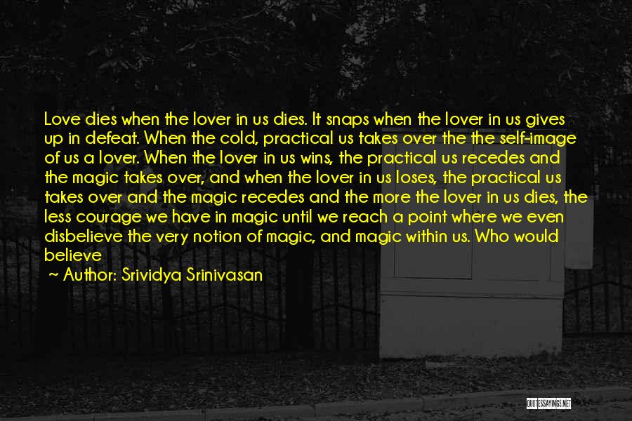 Srividya Srinivasan Quotes 1024117