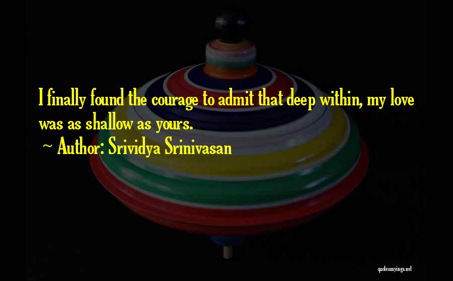 Srividya Srinivasan Quotes 1284415