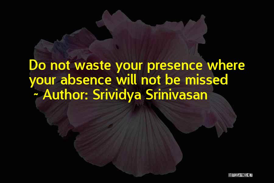 Srividya Srinivasan Quotes 1828373