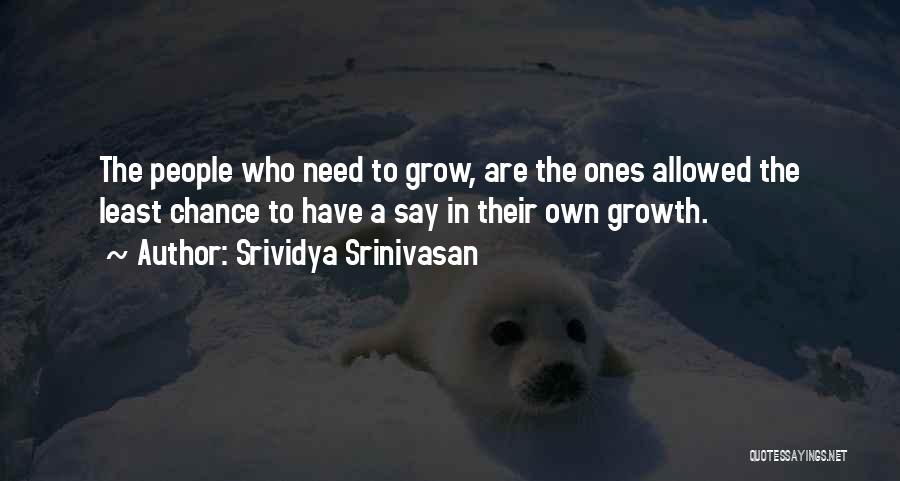 Srividya Srinivasan Quotes 2026378