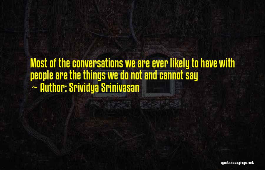 Srividya Srinivasan Quotes 2090967