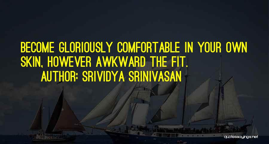 Srividya Srinivasan Quotes 404013