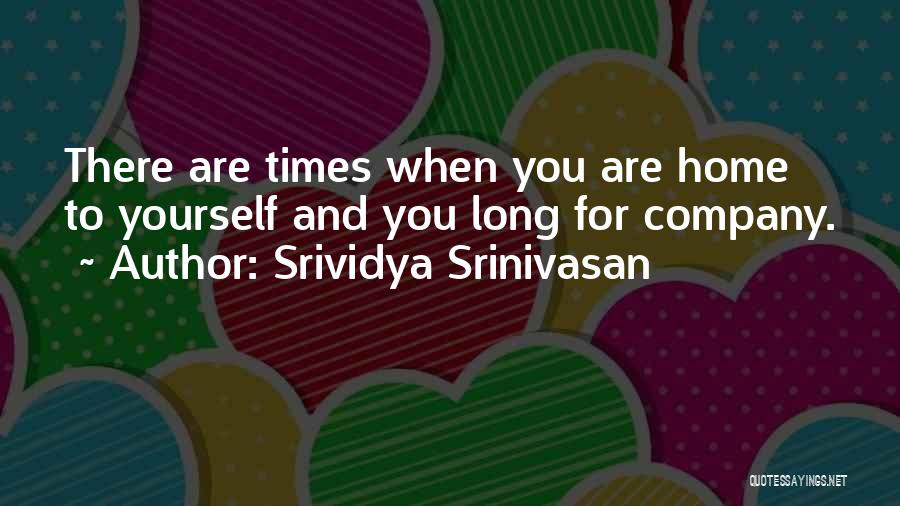 Srividya Srinivasan Quotes 468938