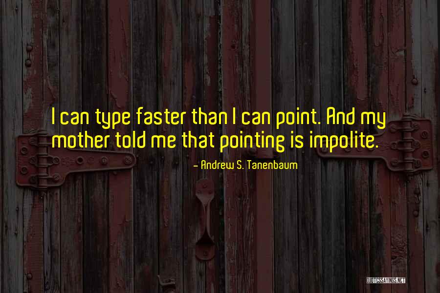 Srk Yale Quotes By Andrew S. Tanenbaum Srk Yale Quotes By Andrew S. Tanenbaum