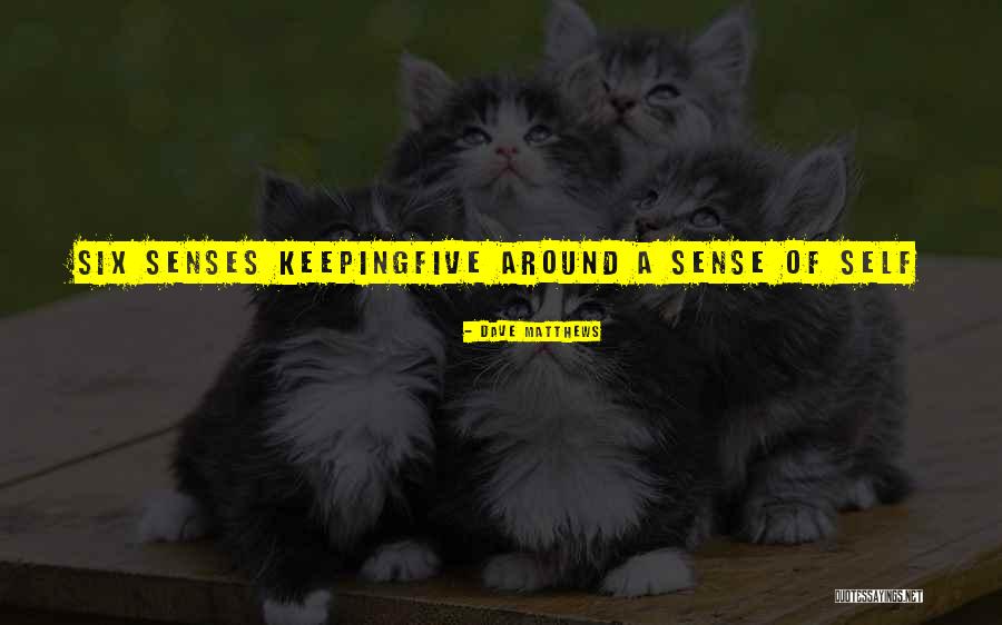 Srky Boj Quotes By Dave Matthews Srky Boj Quotes By Dave Matthews