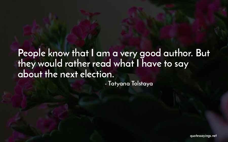Srujana Dj Quotes By Tatyana Tolstaya Srujana Dj Quotes By Tatyana Tolstaya