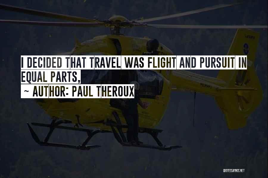 Srushti Pagare Quotes By Paul Theroux