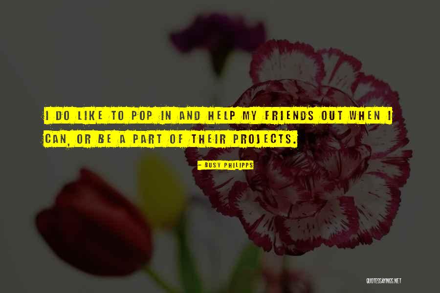 Sruthi 6 Quotes By Busy Philipps Sruthi 6 Quotes By Busy Philipps