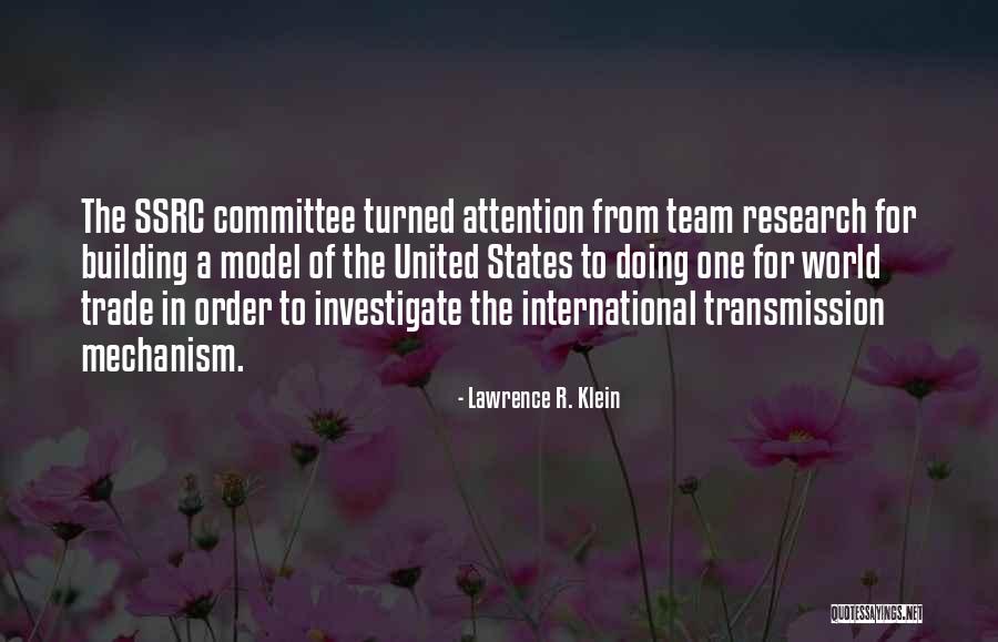 Ssrc Quotes By Lawrence R. Klein Ssrc Quotes By Lawrence R. Klein