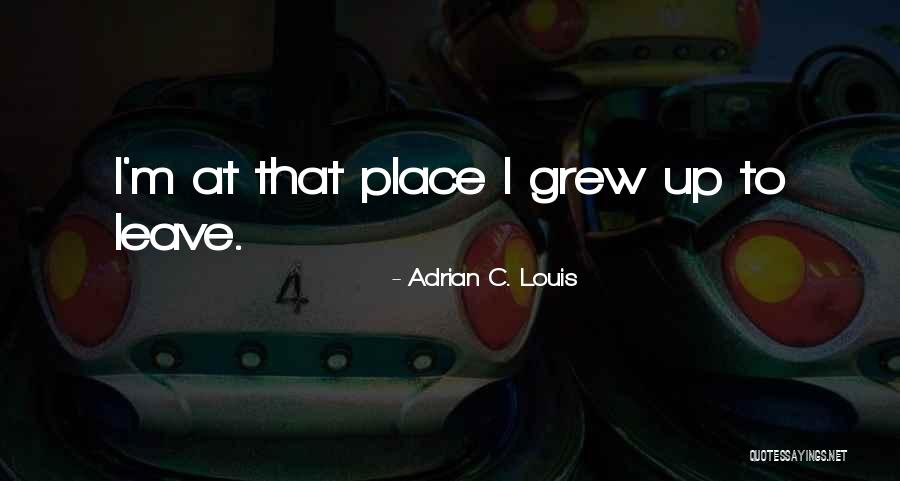 Ssseee Quotes By Adrian C. Louis Ssseee Quotes By Adrian C. Louis