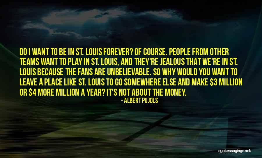 St Albert Quotes By Albert Pujols St Albert Quotes By Albert Pujols