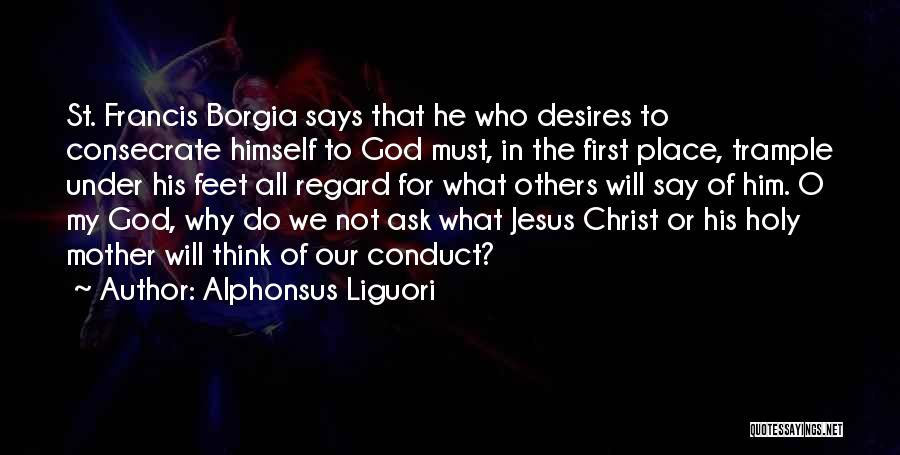 St Alphonsus Quotes By Alphonsus Liguori