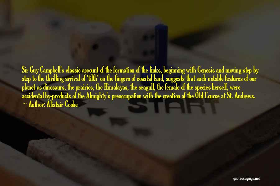 St. Andrews Golf Course Quotes By Alistair Cooke St. Andrews Golf Course Quotes By Alistair Cooke