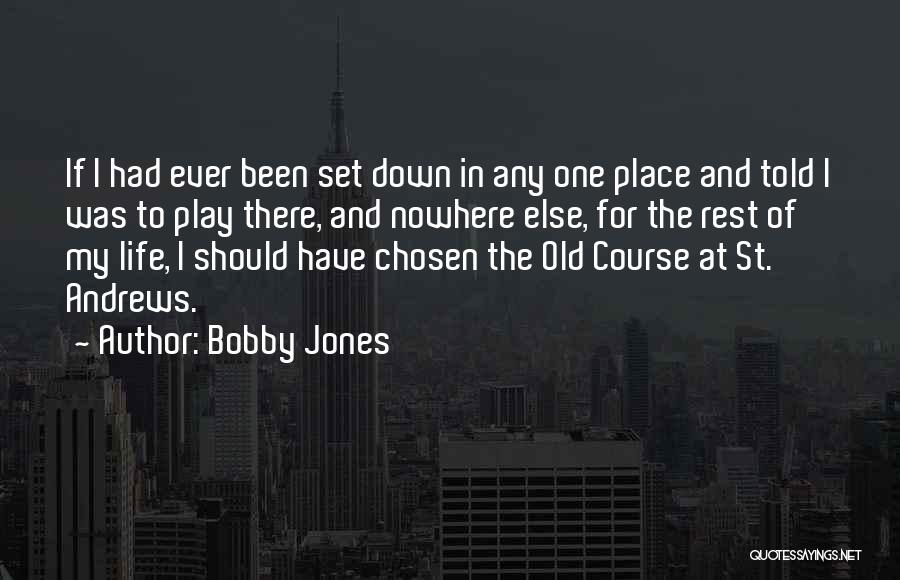St. Andrews Golf Course Quotes By Bobby Jones