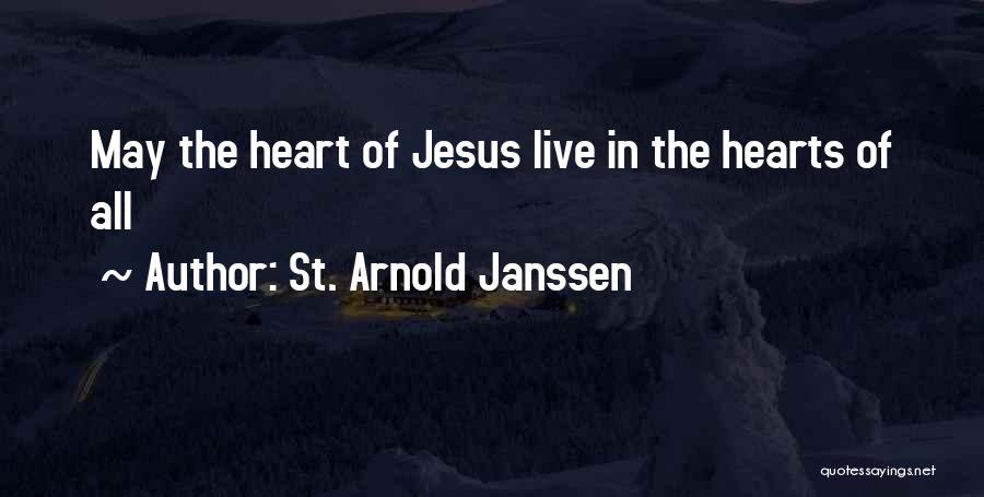 St. Arnold Janssen Quotes 863896
