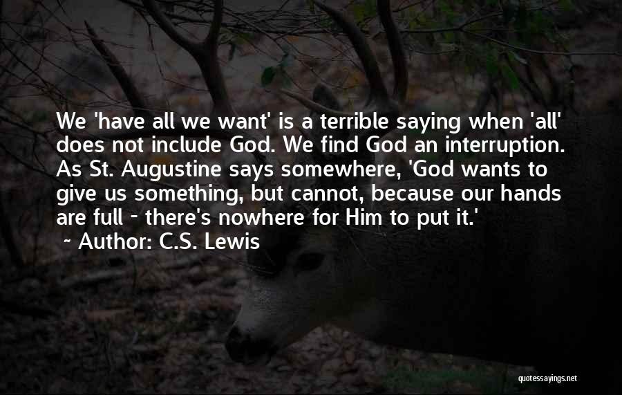 St Augustine Quotes By C.S. Lewis