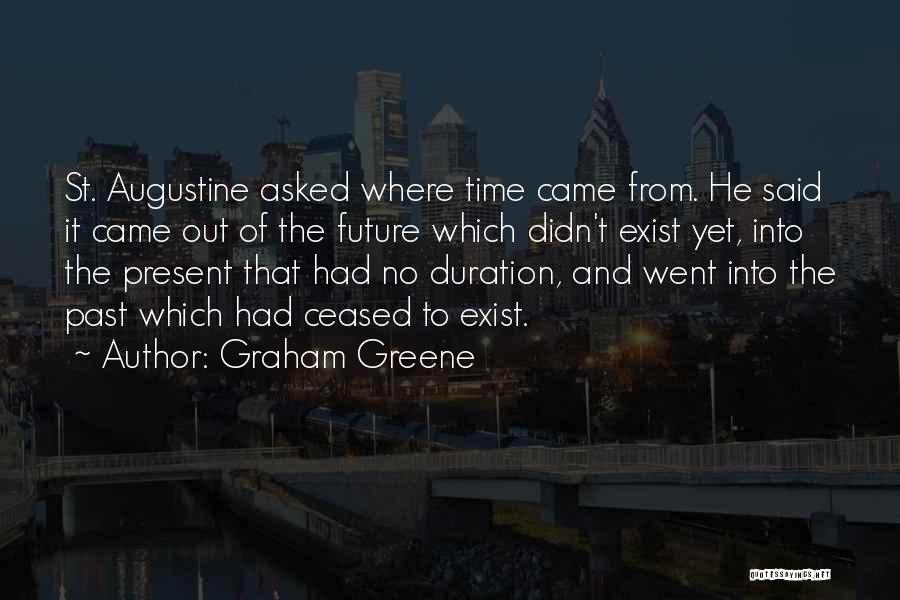 St Augustine Quotes By Graham Greene