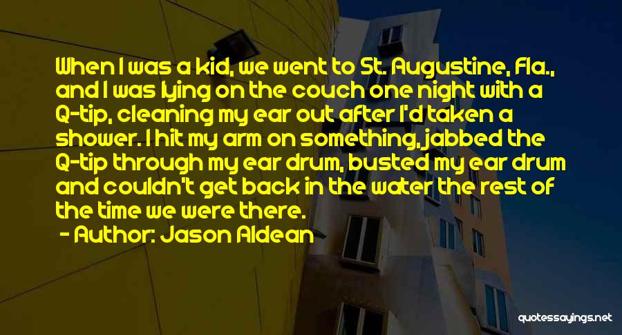 St Augustine Quotes By Jason Aldean