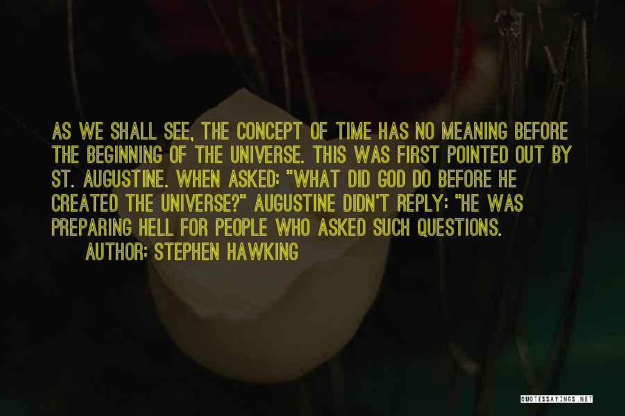 St Augustine Quotes By Stephen Hawking