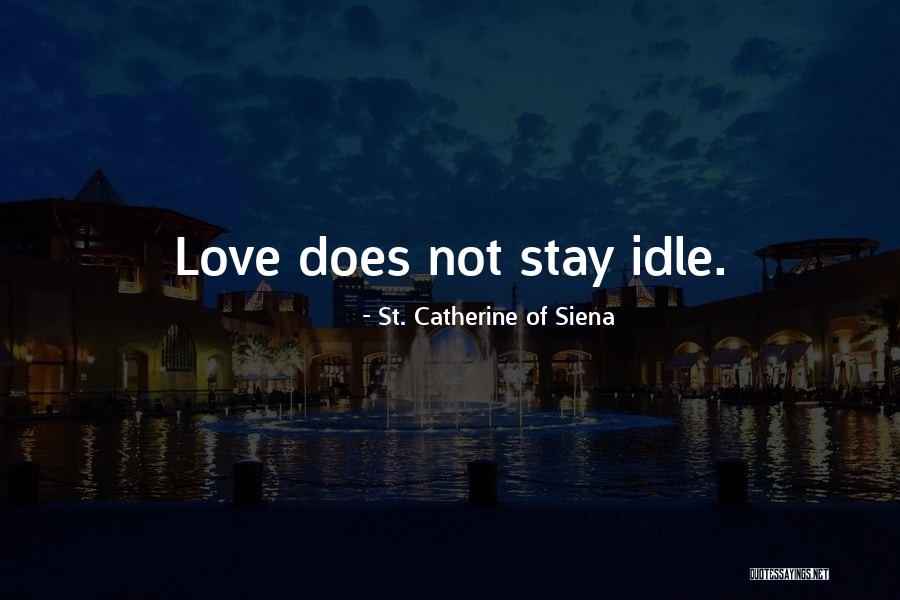 St. Catherine Of Siena Quotes 440572