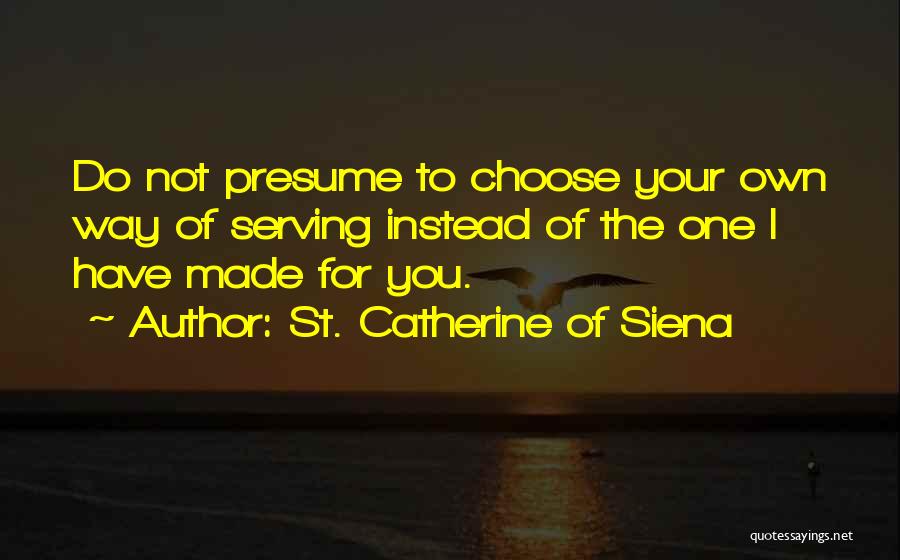 St. Catherine Of Siena Quotes 557121