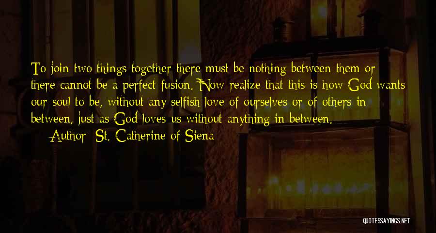 St. Catherine Of Siena Quotes 892513