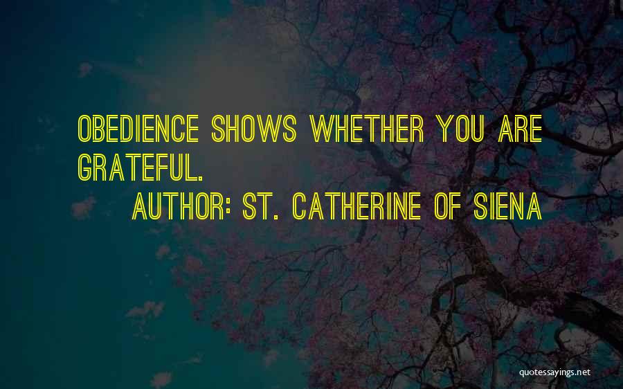 St Catherine Siena Quotes By St. Catherine Of Siena