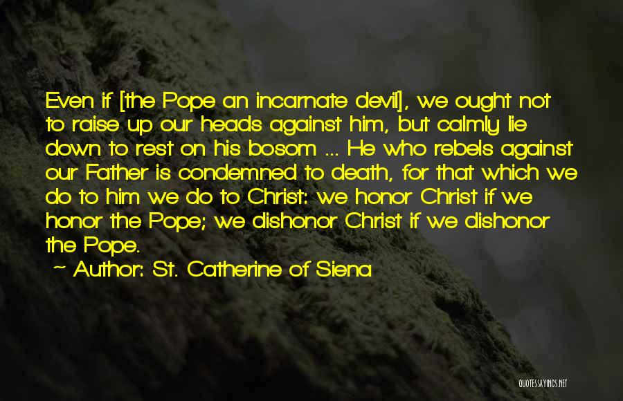 St Catherine Siena Quotes By St. Catherine Of Siena