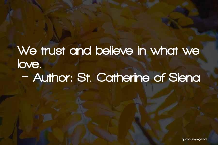 St Catherine Siena Quotes By St. Catherine Of Siena