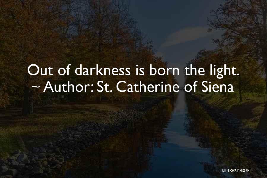 St Catherine Siena Quotes By St. Catherine Of Siena