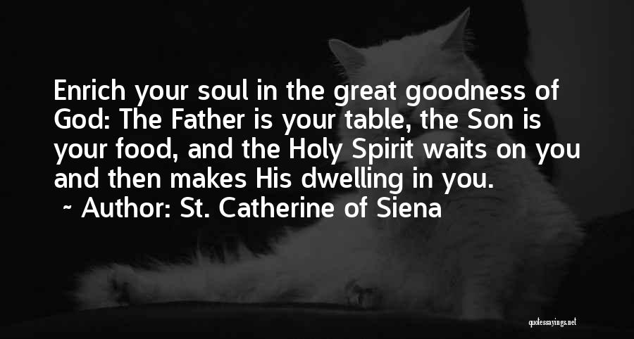 St Catherine Siena Quotes By St. Catherine Of Siena