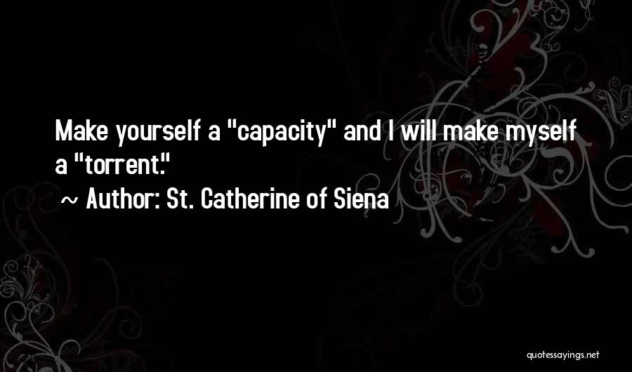 St Catherine Siena Quotes By St. Catherine Of Siena