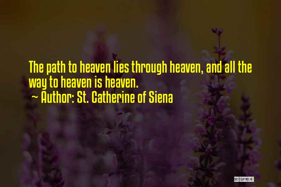 St Catherine Siena Quotes By St. Catherine Of Siena