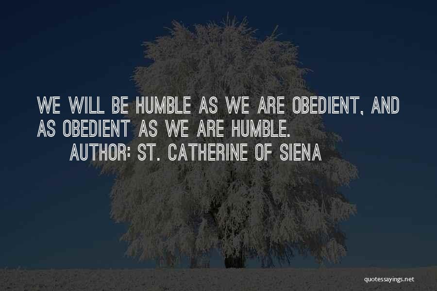 St Catherine Siena Quotes By St. Catherine Of Siena