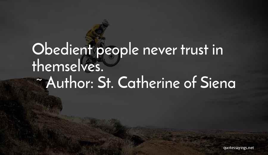 St Catherine Siena Quotes By St. Catherine Of Siena