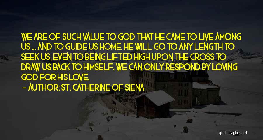 St Catherine Siena Quotes By St. Catherine Of Siena