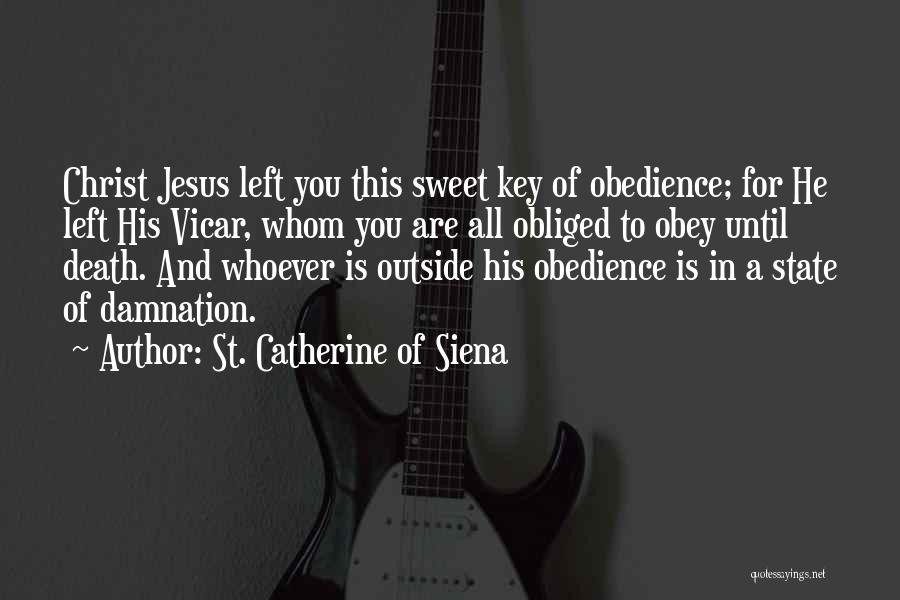 St Catherine Siena Quotes By St. Catherine Of Siena