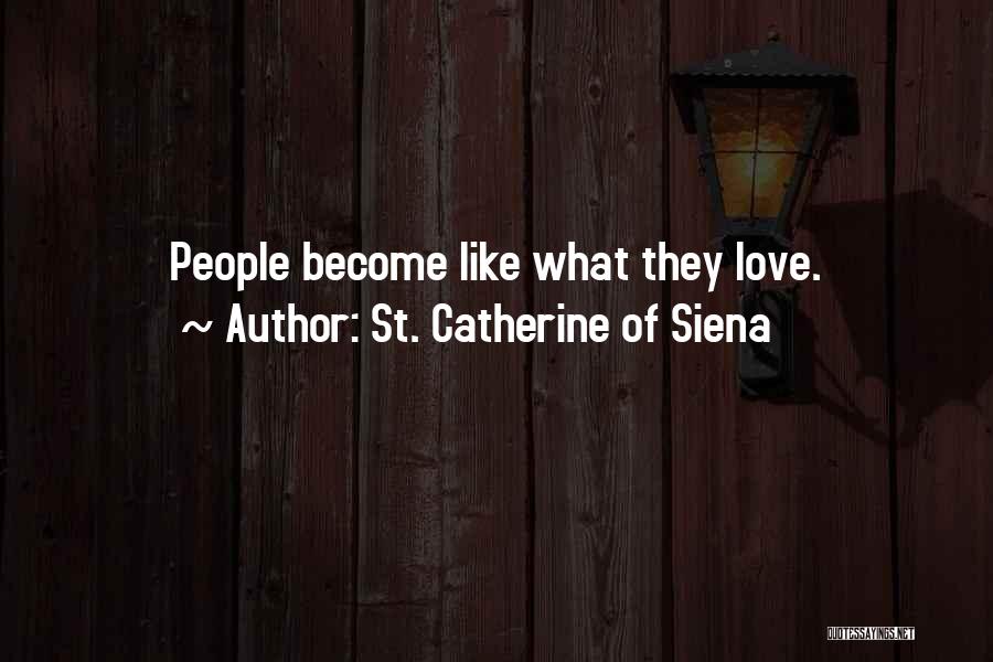 St Catherine Siena Quotes By St. Catherine Of Siena