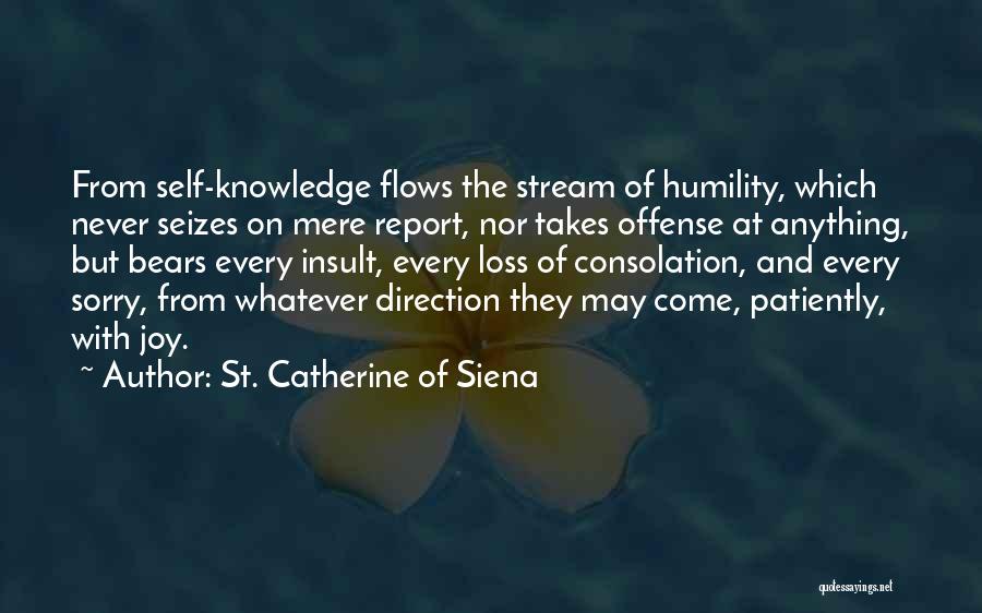 St Catherine Siena Quotes By St. Catherine Of Siena