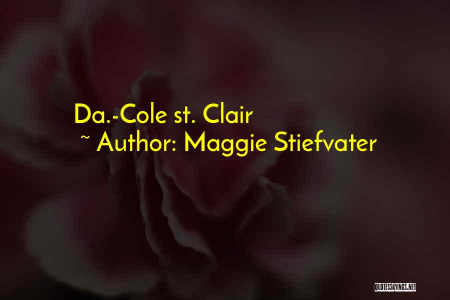 St Clair Quotes By Maggie Stiefvater