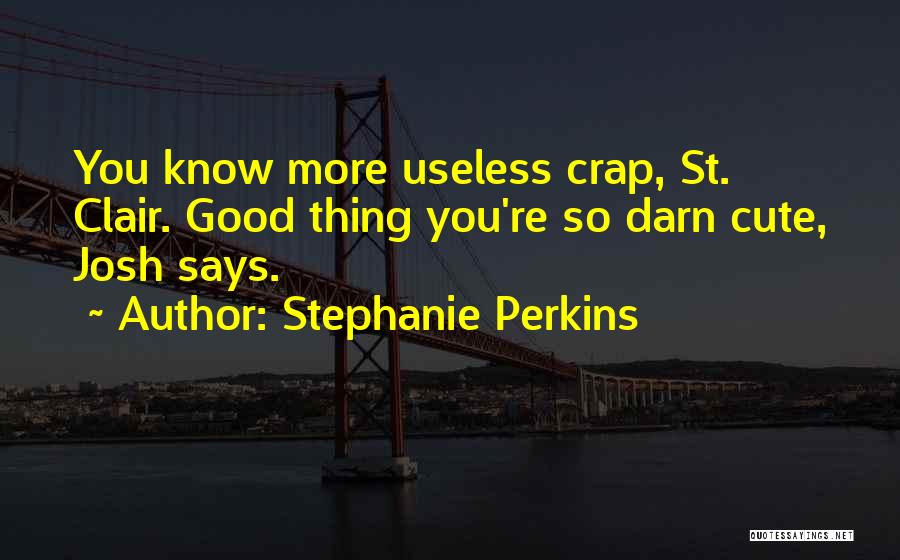 St Clair Quotes By Stephanie Perkins