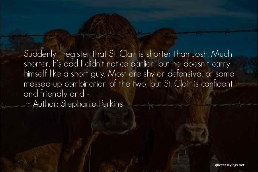 St Clair Quotes By Stephanie Perkins