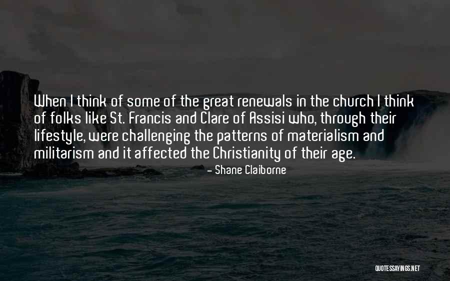 St Clare Assisi Quotes By Shane Claiborne